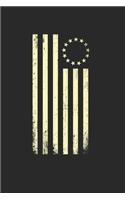 Betsy Ross Flag Notebook - Conservative Journal Planner: Independence 4Th Of July Organizer For Men Women Kids Daily Calendar Quarterly
