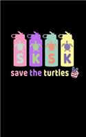 SKSKSK Save The Turtles: And I oop 2020 Weekly Planner Notebook With Funny Popular Teenage Quote Sayings. 5 x 8 Inch Dated Organizer With Daily Pages For Home, Teen Girls An