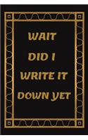 Wait Did I Write It Down Yet: Website Password Logbook Organizer and Tracker - Secret Santa Gift Exchange Idea - Funny White Elephant Gag Gift - How To Keep a Password Journal
