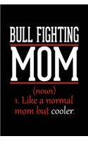 Bull Fighting Mom Notebook