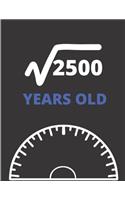 Square Root Of 2500 Years Old