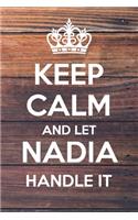 Keep Calm and Let Nadia Handle It