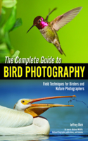 The Complete Guide to Bird Photography