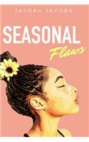 Seasonal Flaws