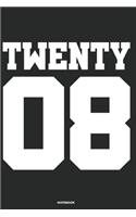 Twenty 08 Notebook: Journal blank lined - 120 pages in 6x9" inches - Perfect for all persons which are born in 2008