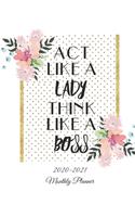 Act Like A Lady Think Like A Boss: 2020-2021 Two Year Monthly Planner, Floral Design, 24 Months Logbook Calendar Agenda Organizer Schedule Yearly Goals Monthly Task Checklist(102 Page