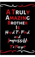 A Truly Amazing Brother Is Hard To Find And Impossible To Forget