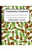 Wide Ruled Composition Notebook: Wide Ruled Line Paper Journal Notebook: Pineapple Themed Blank lined Writing book Workbook for Elementary school kids Teens Elderly