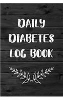 Daily Diabetes Log Book: Daily 1 Year Diabetes Log Book & Blood Sugar Glucose Tracker(4 Glucose Monitoring Log)