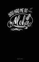 You Had Me At Aloha