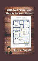 2 BHK West Facing House Plans As Per Vastu Shastra