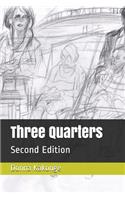 Three Quarters: Second Edition