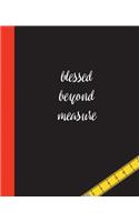 Blessed Beyond Measure: Scripture Notebook for writing Sermon/ Prayer/ Bible Study Notes.