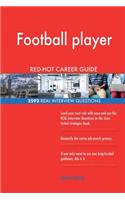 Football player RED-HOT Career Guide; 2592 REAL Interview Questions