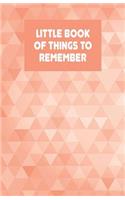 Little Book of Things to Remember