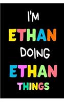 I'm Ethan Doing Ethan Things