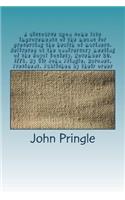 A Discourse Upon Some Late Improvements of the Means for Preserving the Health of Mariners. Delivered at the Anniversary Meeting of the Royal Society, November 30, 1776. by Sir John Pringle, Baronet, President. Published by Their Order