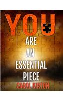 You Are an Essential Piece