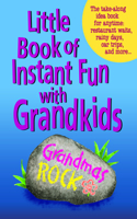 Little Book of Instant Fun with Grandkids