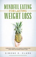 Mindful Eating for Lasting Weight Loss