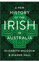 A New History of the Irish in Australia