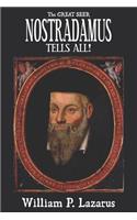 Great Seer Nostradamus Tells All!