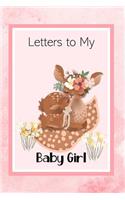 Letters to My Baby Girl: Lined Journal