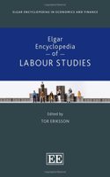 Elgar Encyclopedia of Labour Studies (Elgar Encyclopedias in Economics and Finance series)