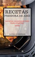Recetas Freidora de Aire 2021 (Air Fryer Recipes Spanish Edition)