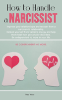 How to Handle a Narcissist