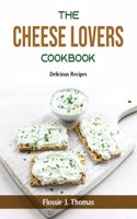 The Cheese Lovers Cookbook