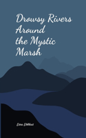 Drowsy Rivers Around the Mystic Marsh