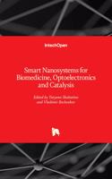 Smart Nanosystems for Biomedicine, Optoelectronics and Catalysis