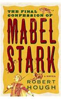The Final Confession Of Mabel Stark
