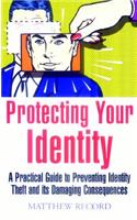 Protecting Your Identity: A Practical Guide to Preventing Identity Theft and Its Damaging Consequences