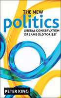 The new politics: Liberal Conservatism or Same Old Tories?