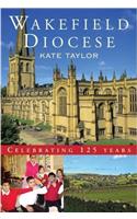 Wakefield Diocese: Celebrating 125 years(English)