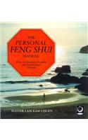 The Personal Feng Shui Manual: How to Develop a Healthy and Harmonious Lifestyle