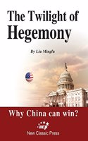 The Twilight Of Hegemony
