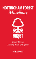 Nottingham Forest Miscellany: Forest Trivia, History, Facts & Stats(Miscellany)