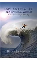 Living A Spiritual Life In A Material World