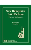 New Hampshire DWI Defense: The Law and Practice