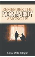 Remember The Poor & Needy Among Us