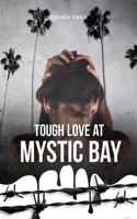 Tough Love at Mystic Bay