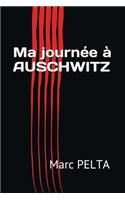 Ma JournÃ©e Ã? Auschwitz