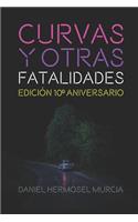 Curvas y otras fatalidades: Edición 10° Aniversario