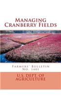 Managing Cranberry Fields: Farmers' Bulletin No. 1401