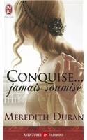 Conquise... Jamais Soumise