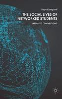 Social Lives of Networked Students: Mediated Connections