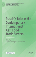 Russia's Role in the Contemporary International Agri-Food Trade System